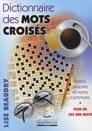Dictionnaire des mots croisés - Noms propres et noms communs - Plus de 525 000 mots