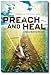 Preach and Heal, A Biblical Model for Missions