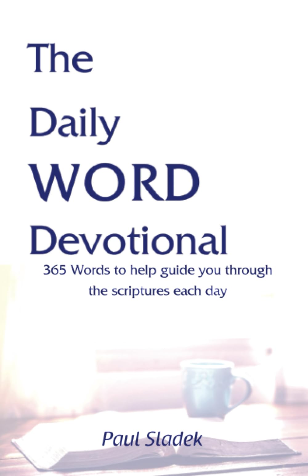 Independently published The Daily WORD Devotional Journal