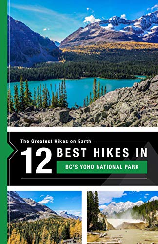 The 12 Best Hikes Yoho National Park