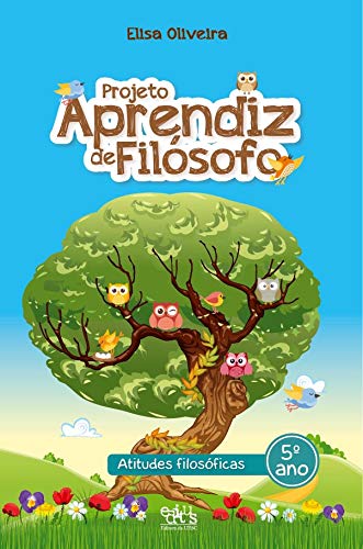 Projeto aprendiz de filósofo – 5º ano: atitudes filosóficas