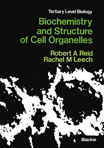 Biochemistry and Structure of Cell Organelles (Tertiary Level Biology)