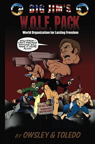  Big Jim\'s W.O.L.F. Pack: World Organization For Lasting Freedom