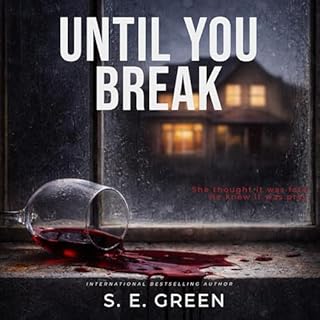 Until You Break Audiolibro Por S. E. Green arte de portada
