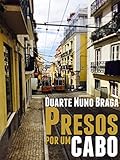  Presos por um Cabo (Portuguese Edition)