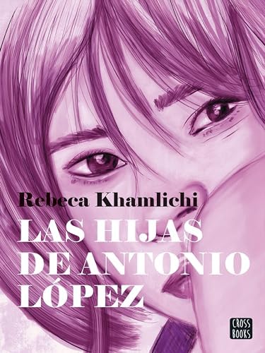 Las hijas de Antonio López (No ficción)