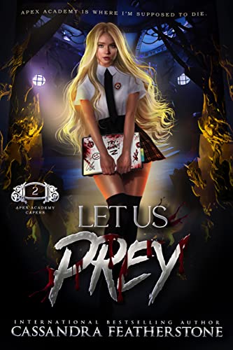 Let Us Prey (Cass' Version): A Steamy, Paranormal, Humorous Shifter Academy Romance (Apex Academy Capers Book 2)