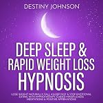 Cover of Deep Sleep & Rapid Weight Loss Hypnosis
