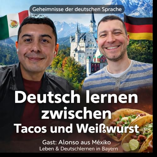 Thema 64. Deutsch lernen zwischen Tacos und Wei&szlig;wurst