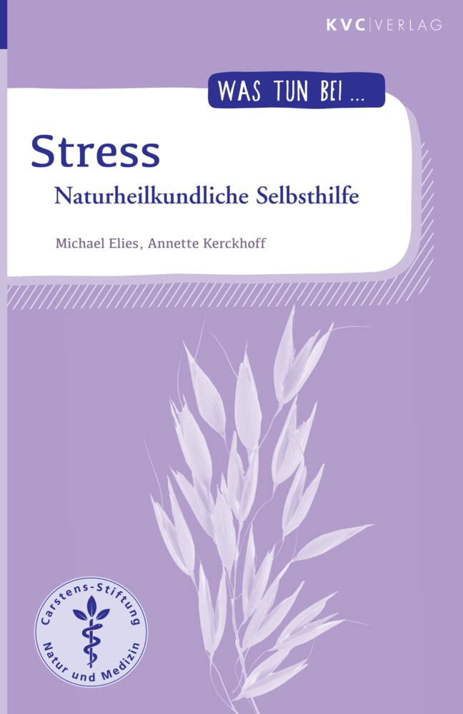 Michael Elies Stress: Naturheilkundliche Selbsthilfe Was tun bei