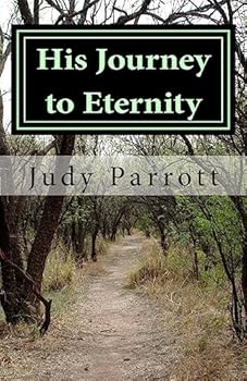 Paperback His Journey to Eternity: A Walk in the Park? Not Quite! Book