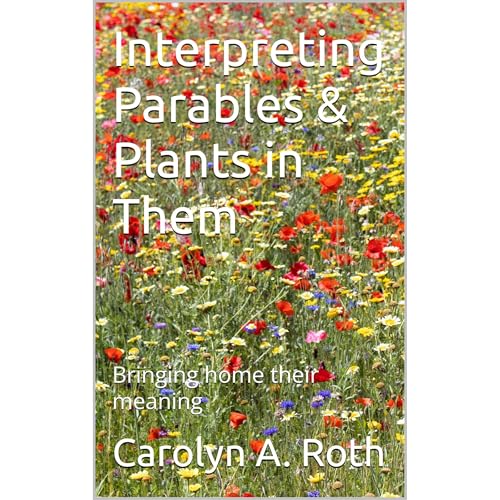 Interpreting Parables &amp;amp; Plants in Them : Carolyn A. Roth episode artwork
