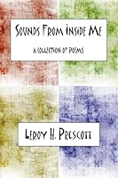 Sounds from Inside Me: A Collection of Poetry 1502884682 Book Cover