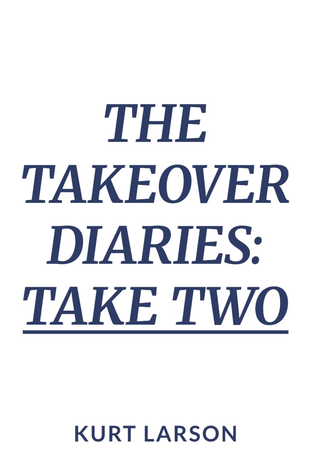 The Takeover Diaries: Take Two: A re-write of a true story