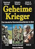  Geheime Krieger: Drei deutsche Kommandoverbände im Bild: KSK, Brandenburger, GSG 9