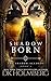 Shadow Born (The Shadow Accords)