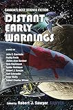 Distant Early Warnings: Canada's Best Science Fiction (Robert Sawyer)