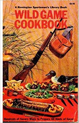 Wild game cookbook (A Remington sportsmen's lib... B0006BTZ4A Book Cover
