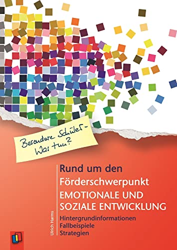 Rund um den Förderschwerpunkt emotionale und