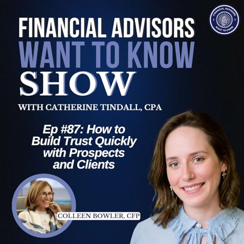 Ep 87: How to Build Trust Quickly with Prospects and Clients