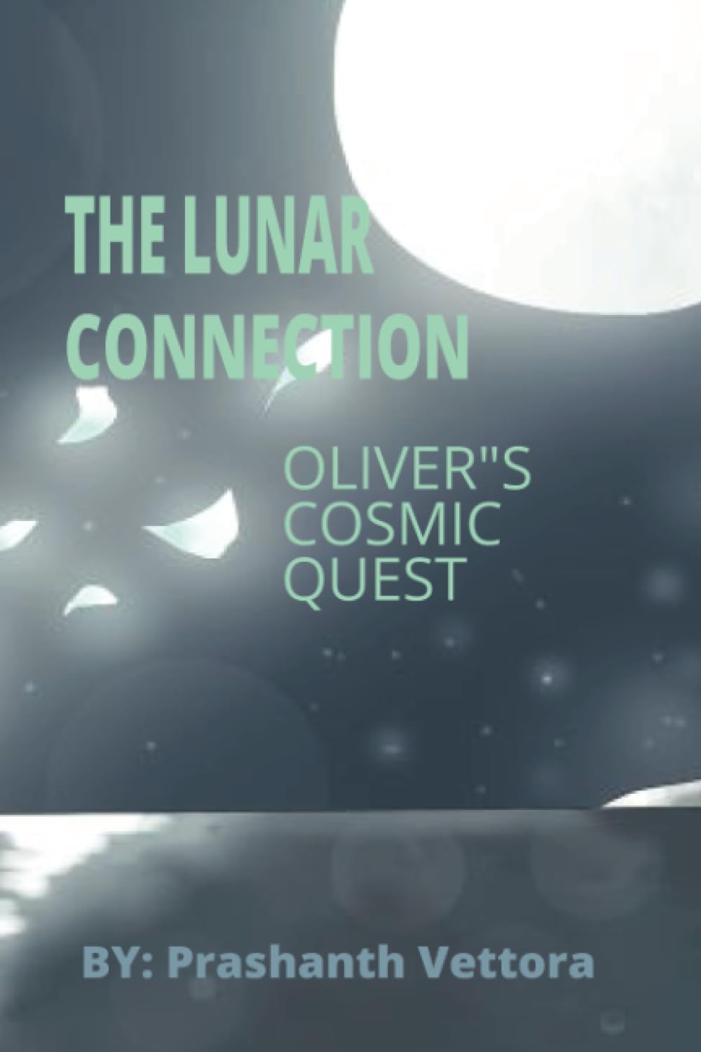 The Lunar Connection: Oliver's Cosmic Quest: Oliver's Celestial Connection: The Moon's Mystery