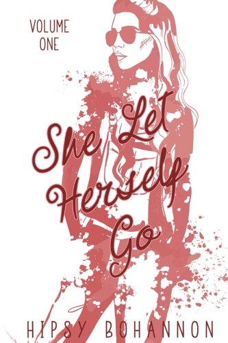 Cover of the book She Let Herself Go by Hipsy Bohannon. A dark romance book with a white background on the cover. A watercolor girl in red. It is mainly and outline with the white background filling in the rest. The title is in the middle of the cover.