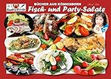  Bücher aus Königsborn - Fisch- und Party-Salate: Mit Bildern von Bad Königsborn aus der Sammlung von Paul Sültz