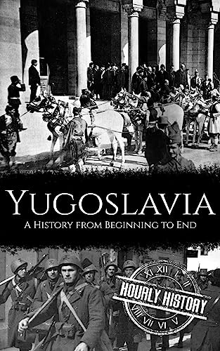 Amazon.com: Yugoslavia: A History from Beginning to End eBook : History ...