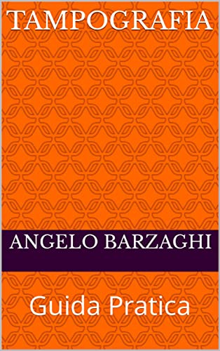  Tampografia: Guida Pratica