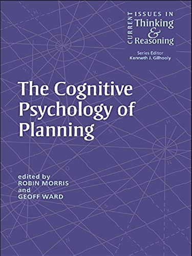 The Cognitive Psychology of Planning (Current Issues in Thinking and Reasoning) (English Edition)