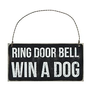 Primitives by Kathy 23064 Classic Black and White Hanging Sign, 6 x 3-Inches, Win A Dog Primitives by Kathy 23064 Classic Black and White Hanging Sign 6 x 3 Inches Win A Dog
