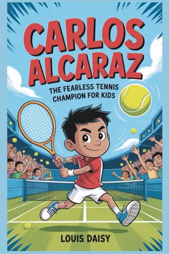 Carlos Alcaraz: The fearless tennis champion for kids