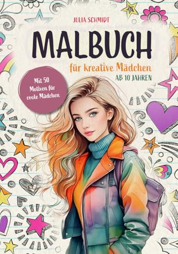 Malbuch für kreative Mädchen ab 10 Jahren: Das Beschäftigungsbuch mit 50 Motiven für coole Mädchen (Blumen, Pferde und weitere Tiere) (German Edition)