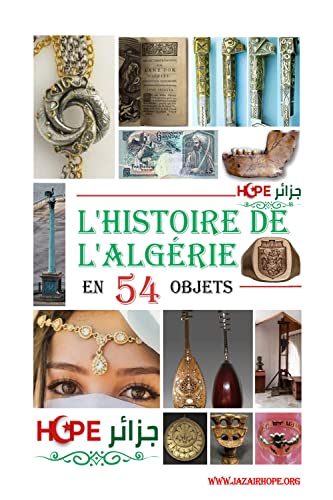 L'HISTOIRE DE L'ALGERIE EN 54 OBJETS