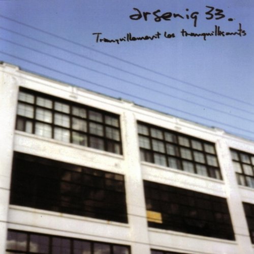 ARSENIQ 33 - TRANQUILLEMENT LES TRANQUILLIS [Audio CD] ARSENIQ 33