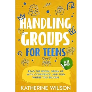 Handling Groups for Teens Audiobook By Katherine Wilson cover art