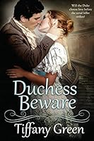 Duchess Beware 1517385520 Book Cover