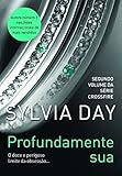  Profundamente Sua (Col. : Trilogia Crossfire) (Em Portugues do Brasil) by Sylvia Day (2012-01-01)