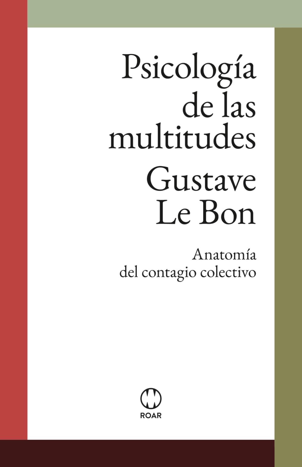 Psicología de las multitudes: (editorial ROAR)
