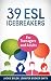 39 ESL Icebreakers: For Teenagers and Adults