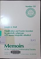 Classification and Fourier Inversion for Parabolic Subgroups With Square Integrable Nilradical (Memoirs of the American Mathematical Society ; no. 225) 082182225X Book Cover