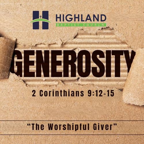 "The Worshipful Giver," II Corinthians 9:12-15