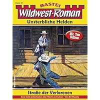 Wildwest-Roman &ndash; Unsterbliche Helden 67