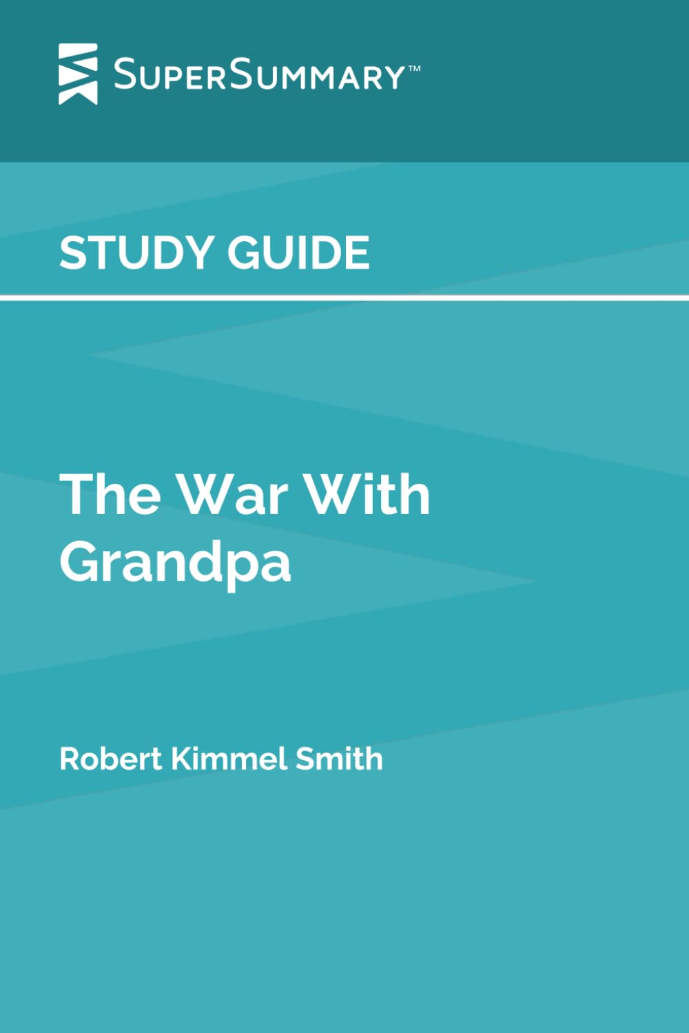 Study Guide: The War With Grandpa by Robert Kimmel Smith (SuperSummary)