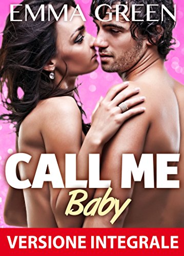Call me Baby - Versione integrale Call me Baby - Versione integrale