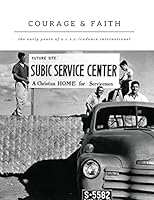 Courage and Faith: The Early Years of O.C.S.C./Cadence International 069246638X Book Cover