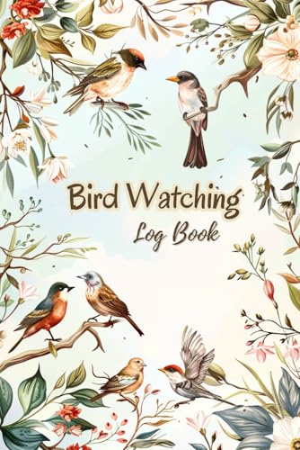 Bird Watching Journal: Perfect Birdwatching Log Book and Notebook for Bird Watchers & Birders to Track and Record Sightings