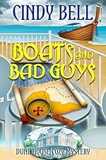 Boats and Bad Guys (Dune House Cozy Mystery Series Book 2)