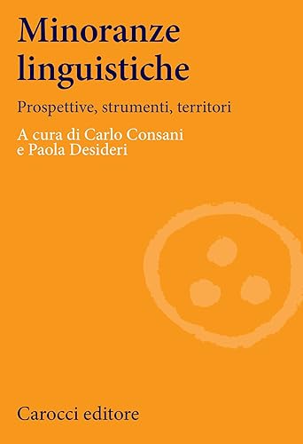 Minoranze linguistiche. Prospettive, strumenti, territori. Ediz. illustrata