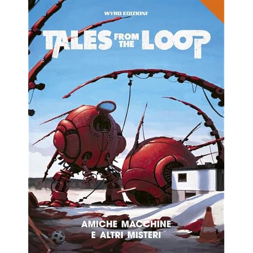 tales from the loop - amiche macchine e altri misteri